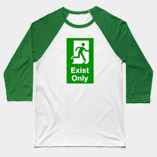 Exist only Baseball T-Shirt